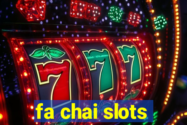 fa chai slots